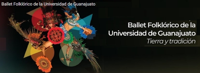 Ballet Folklórico de la Universidad de Guanajuato «Tierra y Tradición»