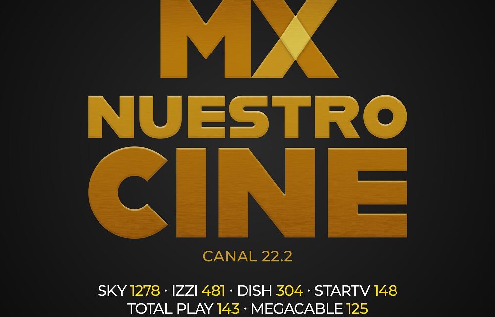 Anuncian el lanzamiento de Mx Nuestro Cine, canal de TV dedicado a la cinematografía mexicana