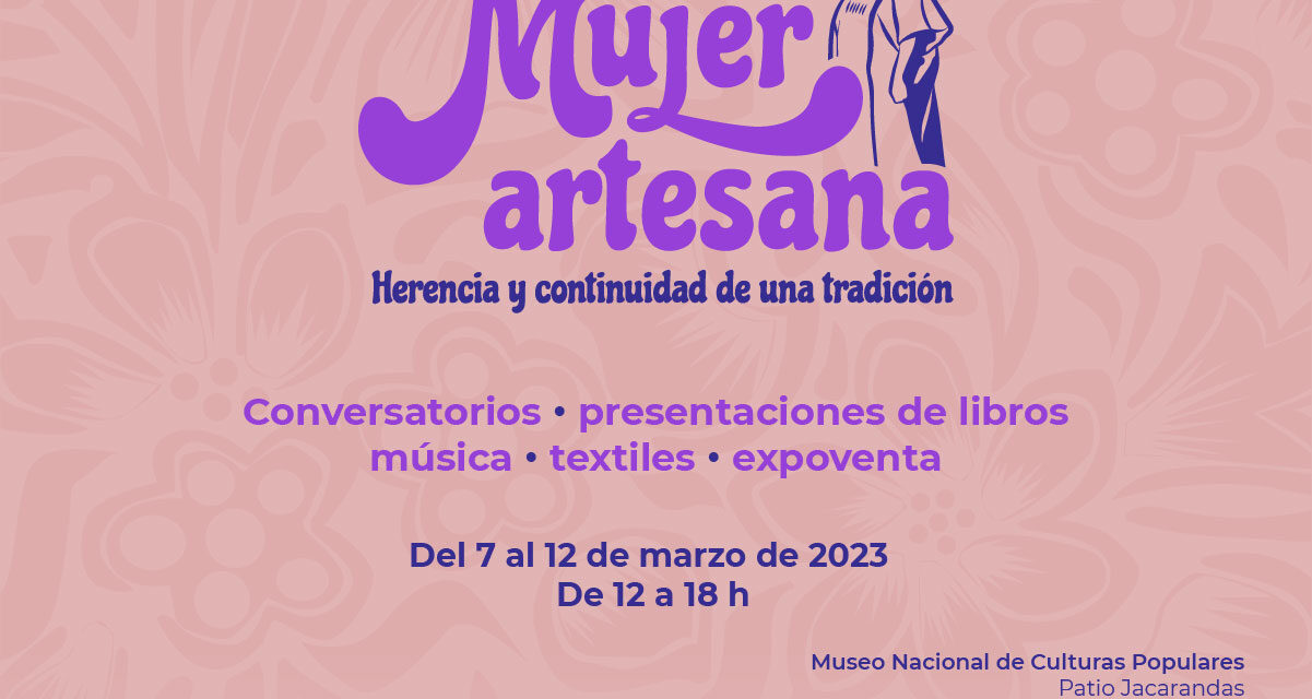 <strong>El Museo Nacional de Cultural Populares recibe la Feria Artesanal “Mujer artesana: herencia y continuidad de una tradición”</strong>