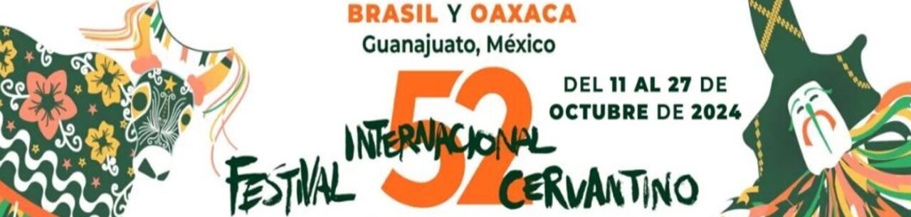 Brasil y Oaxaca, invitados de honor en la edición 52 del Festival Internacional Cervantino